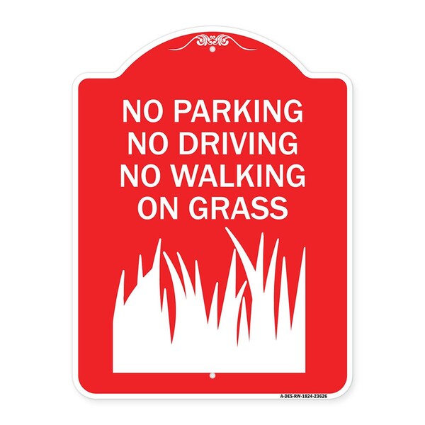 Signmission No Parking Driving or Walking on Grass, Red & White Aluminum Sign, 18" x 24", RW-1824-23626 A-DES-RW-1824-23626 - main